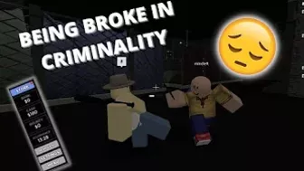 Being Broke In Criminality -Roblox Criminality