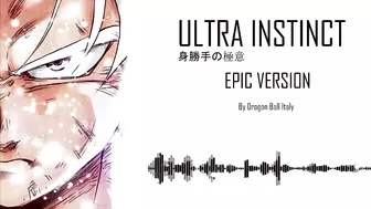 Ultra Instinct OST - EPIC VERSION [身勝手の極意]