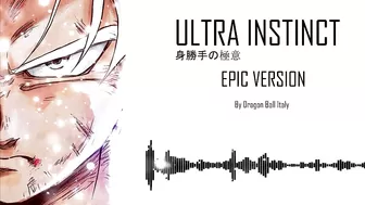 Ultra Instinct OST - EPIC VERSION [身勝手の極意]