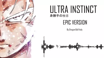 Ultra Instinct OST - EPIC VERSION [身勝手の極意]