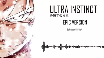 Ultra Instinct OST - EPIC VERSION [身勝手の極意]