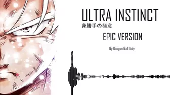 Ultra Instinct OST - EPIC VERSION [身勝手の極意]