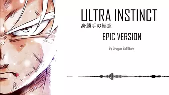 Ultra Instinct OST - EPIC VERSION [身勝手の極意]