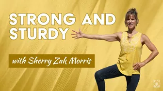 Strong & Sturdy Workout Series with Sherry Zak Morris, Certified Yoga Therapist