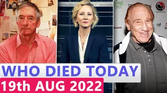 7 Famous Celebrities Who Died Today 19th August 2022