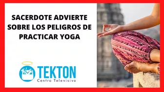 Sacerdote advierte sobre los peligros de practicar yoga