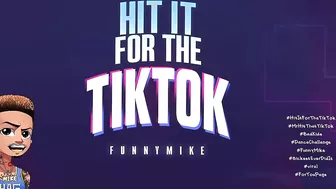 FunnyMike- Hit It For The TikTok (DANCE CHALLENGE) Prod. By Big Wayne