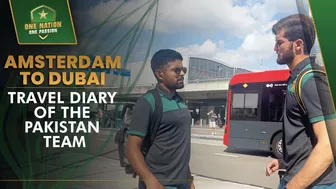 Amsterdam to Dubai - The Travel Diary of the Pakistan Team #AsiaCup2022 | PCB | MA2L