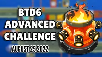 BTD6 Advanced Challenge [No Monkey Knowledge, No Micro] - 444 (August 25 2022)