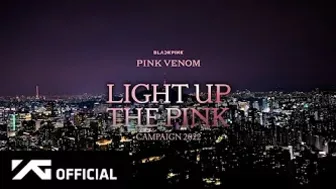 BLACKPINK - ‘Pink Venom’ [Light Up The Pink] Campaign 2022 Compilation