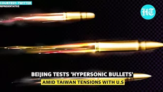 China tests 'hypersonic bullets' that travel at 4000M per sec; Show of strength amid Taiwan tensions