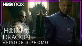 House of the Dragon | EPISODE 3 PROMO TRAILER | HBO Max