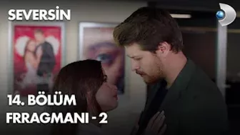 Seversin 14. Bölüm Fragmanı - 2