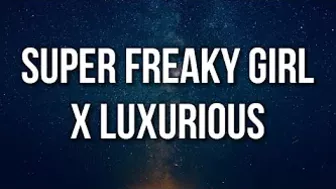 Nicki Minaj, Gwen Stefani - Super Freaky Girl X Luxurious (TikTok Remix) Lyrics | he want a freak