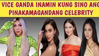 VICE GANDA INAMIN KUNG SINO ANG PINAKAMAGANDA CELEBRITY