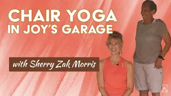 Energizing Chair Yoga: The Garage Series with Sherry Zak Morris, Certified Yoga Therapist