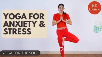 Yoga for Anxiety and Stress | Yoga For Beginners | Yoga For The Soul