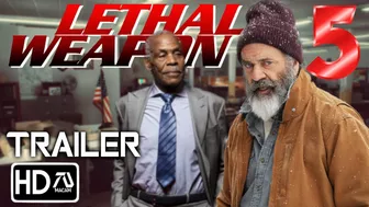 LETHAL WEAPON 5 (2023) [HD] Trailer #2 - Mel Gibson, Danny Glover | Action Movie (Fan Made)