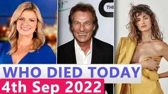 9 Famous Celebrities Who Died Today 4th Sep 2022