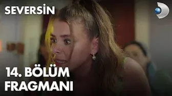 Seversin 14. Bölüm Fragmanı