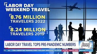 Labor Day travel tops pre-pandemic numbers | Rush Hour