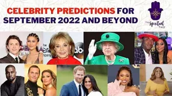 Celebrity Psychic Predictions | September 2022 and Beyond