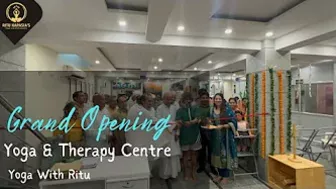 Opening Ceremony Highlights | Yoga & Therapy Centre | Yoga with Ritu