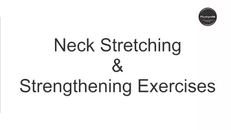 Neck strengthening and stretching exercises