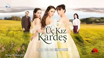 Üç Kız Kardeş 17. Bölüm Fragmanı - 2- YENİ SEZON