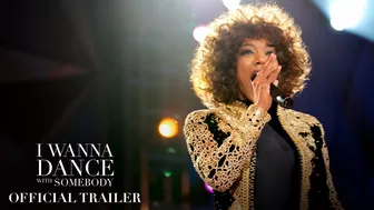 I WANNA DANCE WITH SOMEBODY: Official Trailer