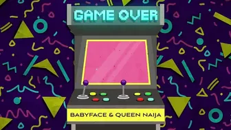 Babyface, Queen Naija - Game Over (Visualizer)