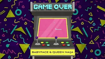 Babyface, Queen Naija - Game Over (Visualizer)