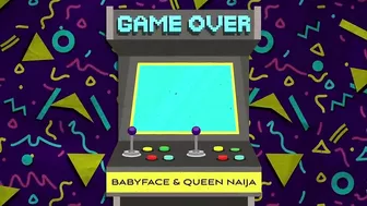 Babyface, Queen Naija - Game Over (Visualizer)