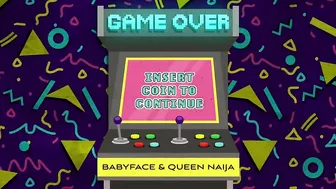 Babyface, Queen Naija - Game Over (Visualizer)