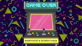 Babyface, Queen Naija - Game Over (Visualizer)