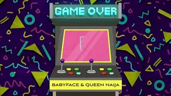 Babyface, Queen Naija - Game Over (Visualizer)