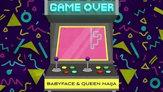 Babyface, Queen Naija - Game Over (Visualizer)