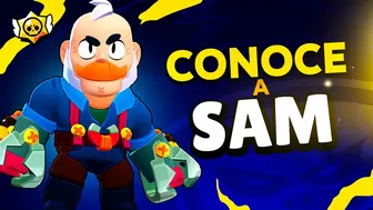 CONOCE A SAM, EL NUEVO BRAWLER | BRAWL STARS