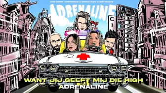 Kris Kross Amsterdam x Ronnie Flex x Zoë Tauran - Adrenaline