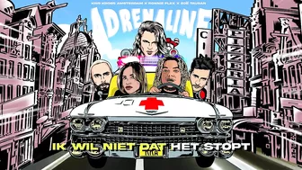 Kris Kross Amsterdam x Ronnie Flex x Zoë Tauran - Adrenaline