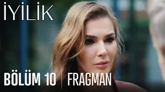 İyilik 10. Bölüm Fragmanı