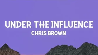 Chris Brown - Under The Influence (sped up/TikTok Remix) (Lyrics)