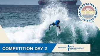 2022 ISA World Surfing Games - Competition Day 2 Highlights