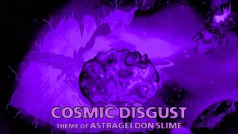 Terraria Calamity Mod Scrap - "Cosmic Disgust" - Theme of Astrageldon Slime