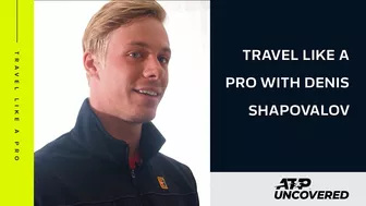 Travel Like A Pro - Denis Shapovalov