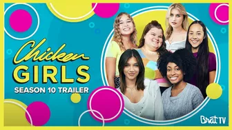 CHICKEN GIRLS | Season 10 | Official Trailer