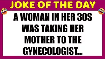 ???? FUNNY JOKE! BEST JOKES OF THE DAY - Taking My Mother To The Gynecologist