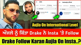 Karan Aujla New Song | Drake Follow Karan Aujla On Instagram | Karan Aujla Join With Stake & Drake