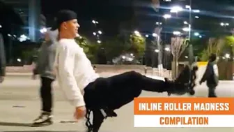 Inline Roller Madness Compilation ????