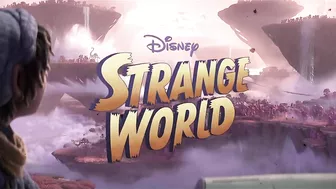 STRANGE WORLD - 4 Minutes Trailers (2022)